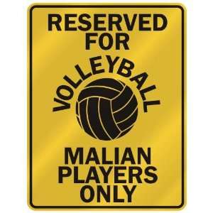 RESERVED FOR  V OLLEYBALL MALIAN PLAYERS ONLY  PARKING SIGN COUNTRY 