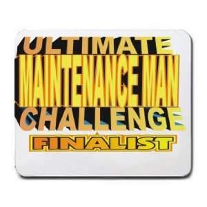  ULTIMATE MAINTENANCE MAN CHALLENGE FINALIST Mousepad 