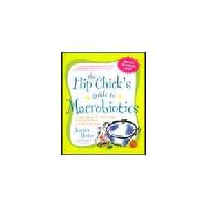  Hip Chicks Guide To Macrobiotics