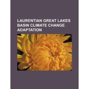  Laurentian Great Lakes basin climate change adaptation 
