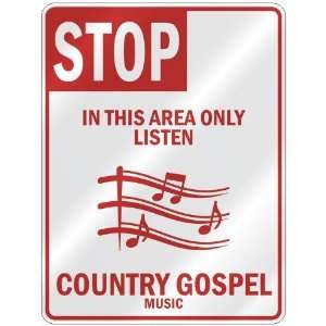   AREA ONLY LISTEN COUNTRY GOSPEL  PARKING SIGN MUSIC
