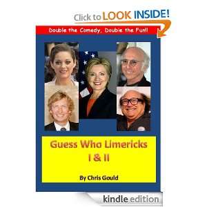 Guess Who Limericks I and II Chris Gould  Kindle Store