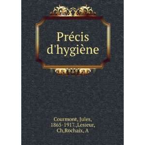   hygiÃ¨ne Jules, 1865 1917.,Lesieur, Ch,Rochaix, A Courmont Books