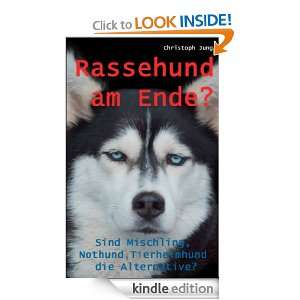   Mischling, Nothund, Tierheimhund die Alternative? (German Edition
