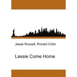 Lassie Come Home Ronald Cohn Jesse Russell  Books