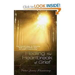  Healing the Heartbreak of Grief [Paperback] Dr Peter 