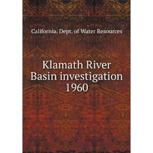  Klamath River Basin investigation. 1960 California. Dept 