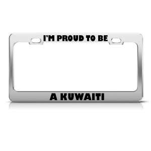 Proud To Be A Kuwaiti Kuwait license plate frame Tag Holder