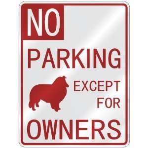  NO  PARKING SHETLAND SHEEPDOG EXCEPT FOR OWNERS  PARKING SIGN DOG 