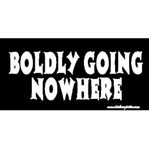  Boldly Going Nowhere Offroad Bumper Sticker / Decal 