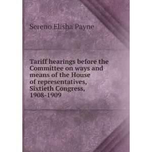  Tariff hearings before the Committee on ways and means of the House 