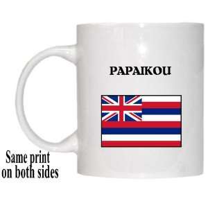  US State Flag   PAPAIKOU, Hawaii (HI) Mug Everything 