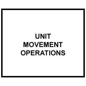  FM 4 01.011 UNIT MOVEMENT OPERATIONS US Military Books