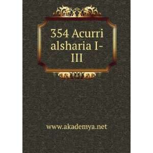 354 Acurri alsharia I III www.akademya.net  Books