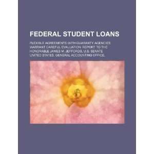  Federal student loans flexible agreements with guaranty 