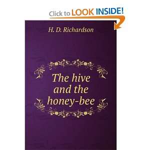  The hive and the honey bee H. D. Richardson Books