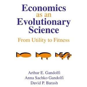  Economics as an Evolutionary Science From Utility to 