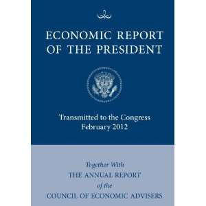  Economic Report of the President, Transmitted to the 
