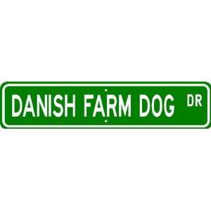  Danish Farm Dog STREET SIGN ~ High Quality Aluminum ~ Dog 