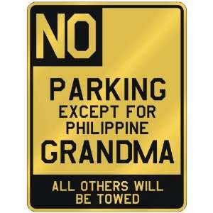   EXCEPT FOR PHILIPPINE GRANDMA  PARKING SIGN COUNTRY PHILIPPINES