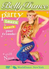 Bellydance Party Learn & Teach Your Friends with Neon, Sarah Skinner 