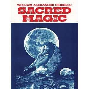  Sacred Magic by William Oribello 