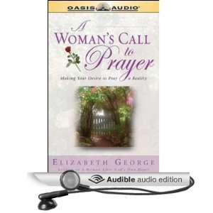  A Womans Call to Prayer Making Your Desire to Pray a 
