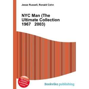 NYC Man (The Ultimate Collection 1967 2003) Ronald Cohn Jesse Russell 