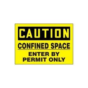 CAUTION Labels CONFINED SPACE ENTER BY PERMIT ONLY Adhesive Dura Vinyl 