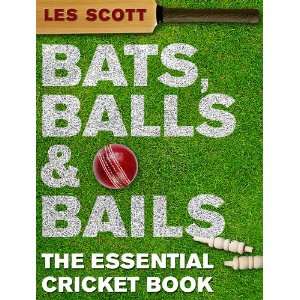  Bats, Balls and Bails (9780593061473) Les Scott Books