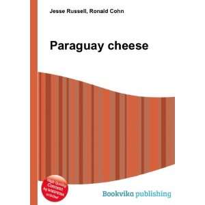  Paraguay cheese Ronald Cohn Jesse Russell Books