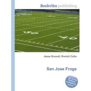 San Jose Frogs Ronald Cohn Jesse Russell  Books