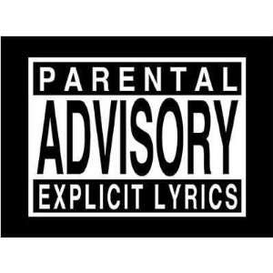    Parental Advisory  Explicit Lyrics    Print
