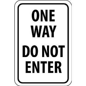 One Way Do Not Enter, 18X12, .080 Hip Ref Aluminum  