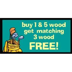  3x6 Vinyl Banner   Buy Wood Get Free Wood 