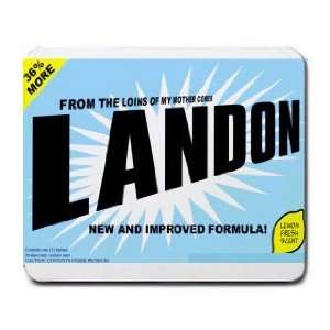    FROM THE LOINS OF MY MOTHER COMES LANDON Mousepad