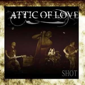  Shot Attic Of Love Music