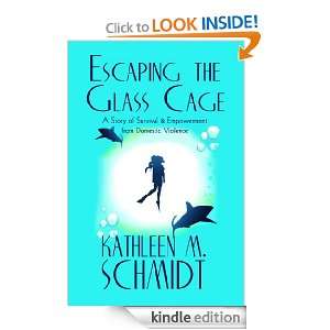   Glass Cage A Story of Survival & Empowerment from Domestic Violence
