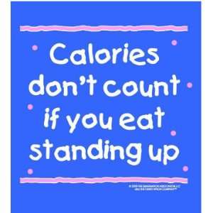  Calories Dont Count If You Eat Standing up Apron Kitchen 