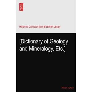    [Dictionary of Geology and Mineralogy, Etc.] William Humble Books