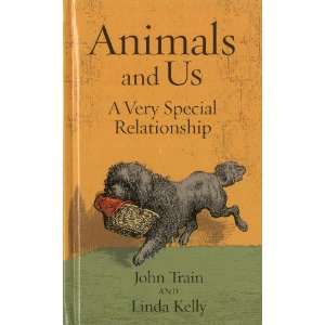  Animals and Us A Very Special Relationship (9781905377527 