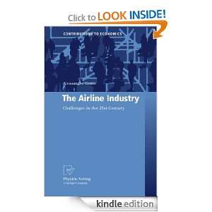 The Airline Industry Challenges in the 21st Century Alessandro Cento 