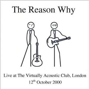  Live at the Virtually Acoustic Club London Reason Why 