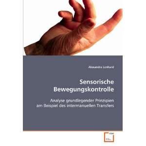  Sensorische Bewegungskontrolle Analyse grundlegender Prinzipien am 