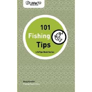  LifeTips 101 Fishing Tips (9781602750241) Greg Keefer 
