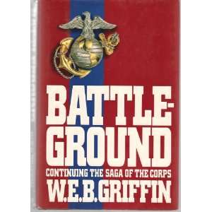  Battle Ground (Continuing The Saga of The Corps, Revised 