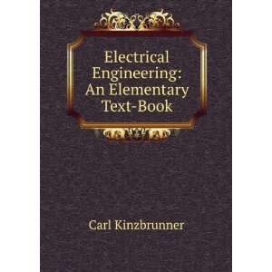   Engineering An Elementary Text Book Carl Kinzbrunner Books