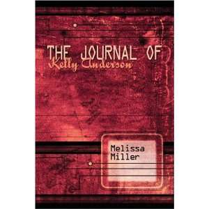  The Journal of Kelly Anderson (9781424182923) Melissa 