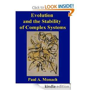 Evolution and the Stability of Complex Systems Paul Monach  