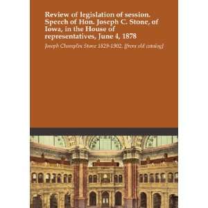  Review of legislation of session. Speech of Hon. Joseph C 